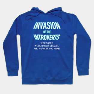 Invasion of the Introverts Hoodie